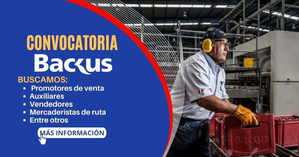 Nuevas plazas disponibles en prestigiosa empresa “BACKUS”
