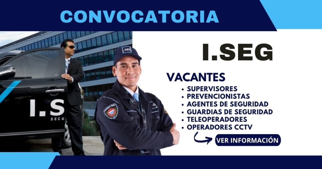 Reconocida empresa del sector seguridad “ISEG” abre su reciente convocatoria Reconocida empresa del sector seguridad “ISEG” abre su reciente convocatoria