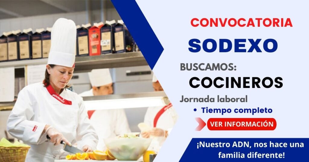 Convocatoria SODEXO: Reconocida empresa requiere de COCINEROS Convocatoria SODEXO: Reconocida empresa requiere de COCINEROS