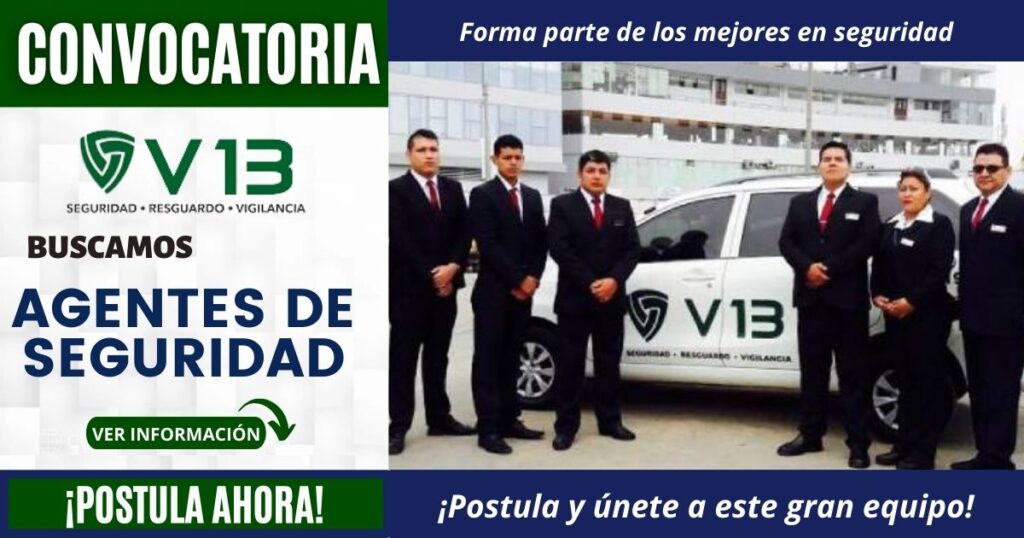 Nueva convocatoria para el sector seguridad en empresa V13 S.A.C Nueva convocatoria para el sector seguridad en empresa V13 S.A.C